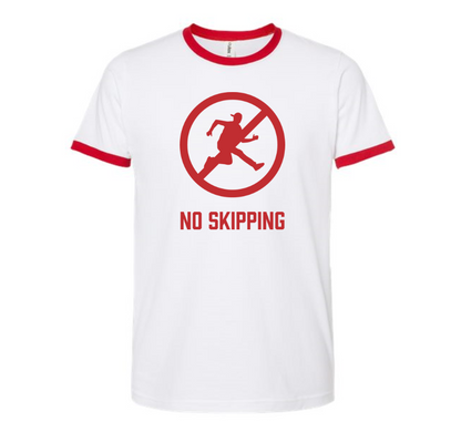 No Skipping T-Shirt