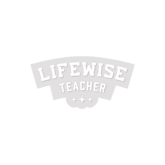 LifeWise Teacher Decal